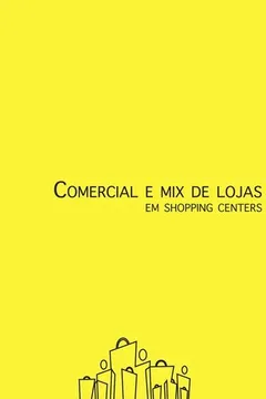Livro Comercial e Mix de Lojas em Shopping Centers. Gestão - Resumo, Resenha, PDF, etc.