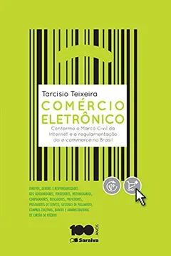 Livro Comércio Eletrônico. Conforme o Marco Civil da Internet e a Regulamentação do e-Commerce no Brasil - Resumo, Resenha, PDF, etc.