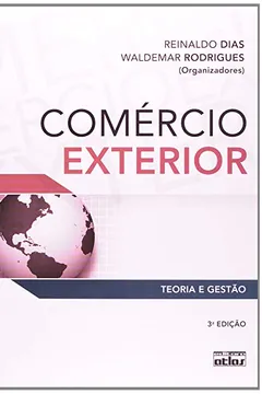 Livro Comércio Exterior. Teoria e Gestão - Resumo, Resenha, PDF, etc.