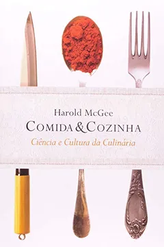 Livro Comida e Cozinha. Ciência e Cultura da Culinária - Resumo, Resenha, PDF, etc.