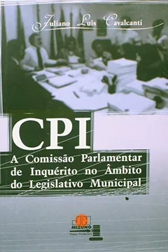 Livro Comissão Parlamento de Inquérito no Âmbito do Legislativo - Resumo, Resenha, PDF, etc.