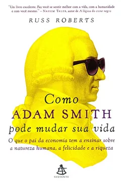 Livro Como Adam Smith Pode Mudar Sua Vida - Resumo, Resenha, PDF, etc.