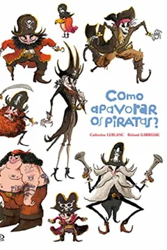 Livro Como Apavorar os Piratas? - Resumo, Resenha, PDF, etc.