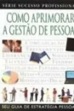 Livro Como Aprimorar A Gestão De Pessoas - Resumo, Resenha, PDF, etc.