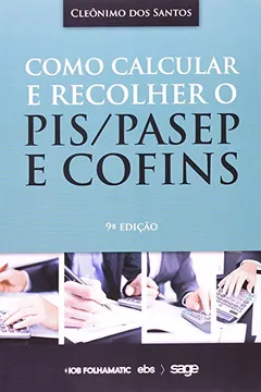Livro Como Calcular e Recolher o PIS, PASEP e COFINS - Resumo, Resenha, PDF, etc.