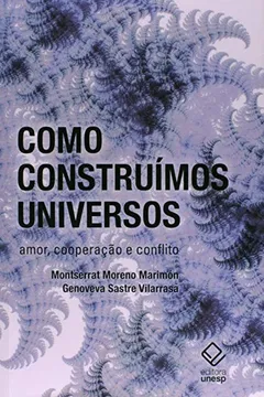 Livro Como Construímos Universos - Resumo, Resenha, PDF, etc.