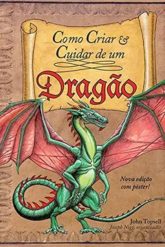 Livro Como Criar e Cuidar de Um Dragão - Resumo, Resenha, PDF, etc.