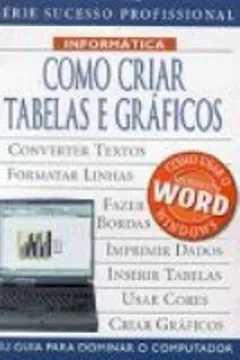 Livro Como Criar Tabelas E Graficos - Resumo, Resenha, PDF, etc.
