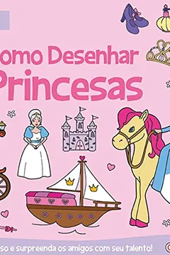 Livro Como Desenhar. Princesas - Resumo, Resenha, PDF, etc.