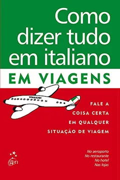 Livro Como Dizer Tudo em Italiano em Viagens - Resumo, Resenha, PDF, etc.