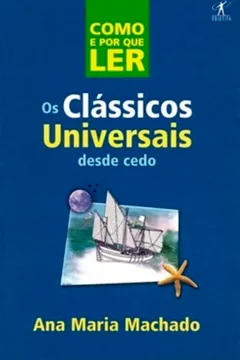 Livro Como E Por Que Ler Classicos Universais Desde Cedo - Resumo, Resenha, PDF, etc.