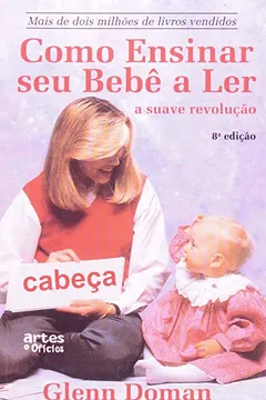 Livro Como Ensinar Seu Bebê a Ler - Resumo, Resenha, PDF, etc.