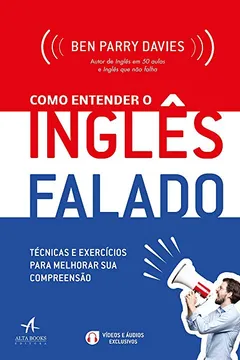 Livro Como Entender o Inglês Falado: Técnicas e Exercícios Para Melhorar sua Compreensão - Resumo, Resenha, PDF, etc.