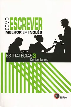 Livro Como Escrever Melhor em Inglês. Estratégias 3 - Resumo, Resenha, PDF, etc.