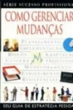 Livro Como Gerenciar Mudanças - Resumo, Resenha, PDF, etc.