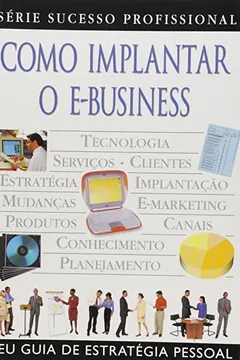 Livro Como Implantar E-Business - Resumo, Resenha, PDF, etc.