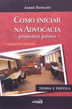 Livro Como Iniciar Na Advocacia - Resumo, Resenha, PDF, etc.