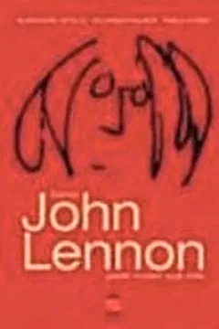 Livro Como John Lennon Pode Mudar Sua Vida - Resumo, Resenha, PDF, etc.