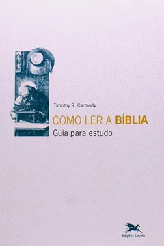 Livro Como Ler A Bíblia - Guia Para Estudo - Resumo, Resenha, PDF, etc.