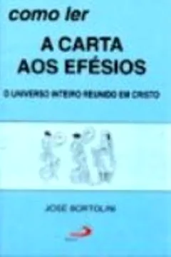 Livro Como Ler A Carta Aos Efésios - Resumo, Resenha, PDF, etc.