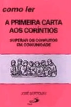Livro Como Ler A Primeira Carta Aos Coríntios - Resumo, Resenha, PDF, etc.