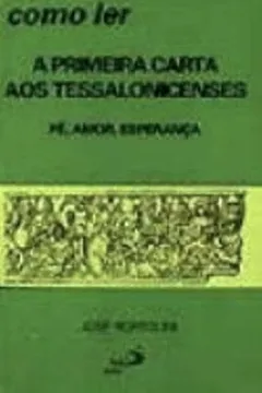 Livro Como Ler A Primeira Carta Aos Tessalonicenses - Resumo, Resenha, PDF, etc.
