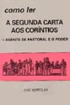 Livro Como Ler A Segunda Carta Aos Coríntios - Resumo, Resenha, PDF, etc.