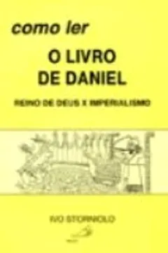 Livro Como Ler O Livro De Daniel - Resumo, Resenha, PDF, etc.