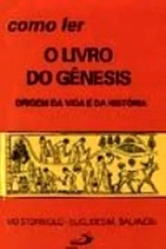 Livro Como Ler O Livro Do Gênesis - Resumo, Resenha, PDF, etc.