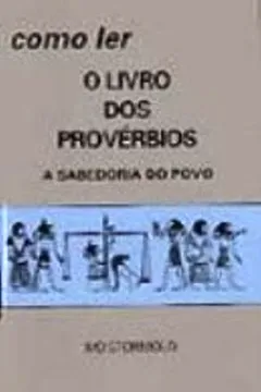 Livro Como Ler O Livros Dos Provérbios - Resumo, Resenha, PDF, etc.