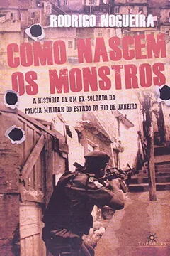 Livro Como Nascem os Monstros - Resumo, Resenha, PDF, etc.