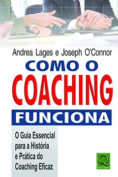 Livro Como o Coaching Funciona - Resumo, Resenha, PDF, etc.