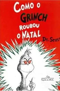 Livro Como O Grinch Roubou O Natal - Resumo, Resenha, PDF, etc.