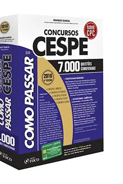 Livro Como Passar em Concursos Cespe. 7.000 Questões Comentadas 2016 - Resumo, Resenha, PDF, etc.