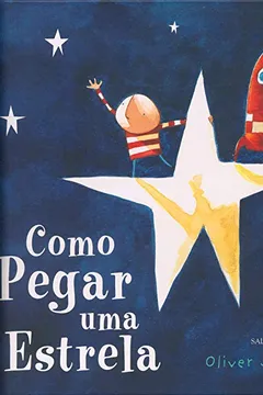 Livro Como Pegar Uma Estrela - Resumo, Resenha, PDF, etc.