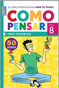 Livro Como Pensar com Números - Volume 8 - Resumo, Resenha, PDF, etc.