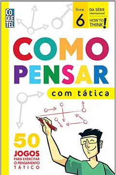 Livro Como Pensar com Tática - Volume 1 - Resumo, Resenha, PDF, etc.