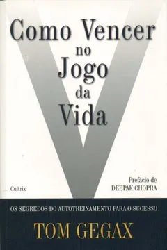 Livro Como Vencer No Jogo Da Vida - Resumo, Resenha, PDF, etc.