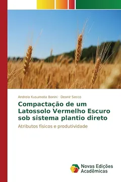 Livro Compactacao de Um Latossolo Vermelho Escuro Sob Sistema Plantio Direto - Resumo, Resenha, PDF, etc.