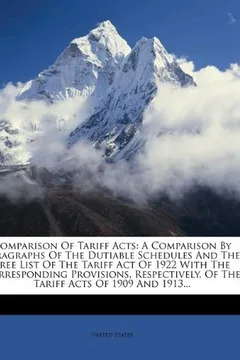 Livro Comparison of Tariff Acts: A Comparison by Paragraphs of the Dutiable Schedules and the Free List of the Tariff Act of 1922 with the Correspondin - Resumo, Resenha, PDF, etc.