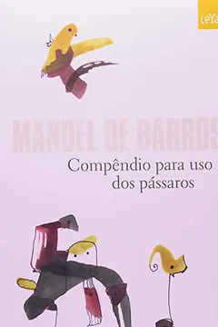 Livro Compêndio Para Uso Dos Pássaros - Resumo, Resenha, PDF, etc.