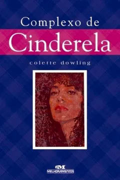 Livro Complexo De Cinderela - Resumo, Resenha, PDF, etc.