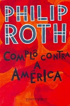 Livro Complô Contra a América - Resumo, Resenha, PDF, etc.