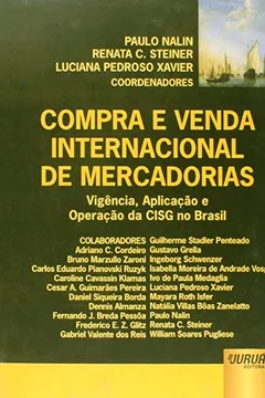 Livro Compra e Venda Internacional de Mercadorias. Vigência, Aplicação e Operação da CISG no Brasil - Resumo, Resenha, PDF, etc.