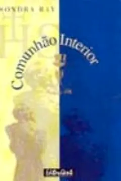 Livro Comunhao Interior - Resumo, Resenha, PDF, etc.