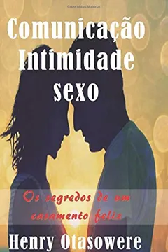 Livro Comunicacao Intimidade E Sexo - Resumo, Resenha, PDF, etc.