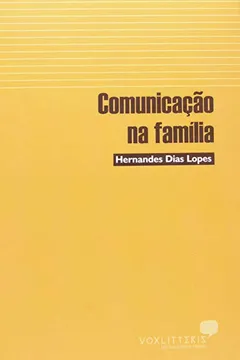 Livro Comunicação na Família - Série Mensagens Para Você - Resumo, Resenha, PDF, etc.