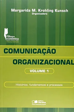 Livro Comunicação Organizacional. Histórico, Fundamentos e Processos - Volume 1 - Resumo, Resenha, PDF, etc.