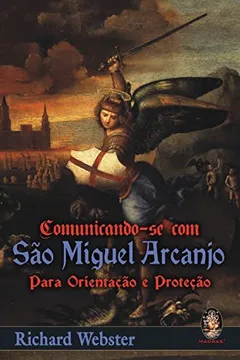 Livro Comunicando-se com São Miguel Arcanjo - Resumo, Resenha, PDF, etc.
