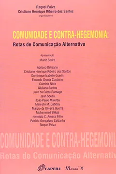 Livro Comunidade e Contra- Hegemonia. Rotas de Comunicação Alternativa - Resumo, Resenha, PDF, etc.